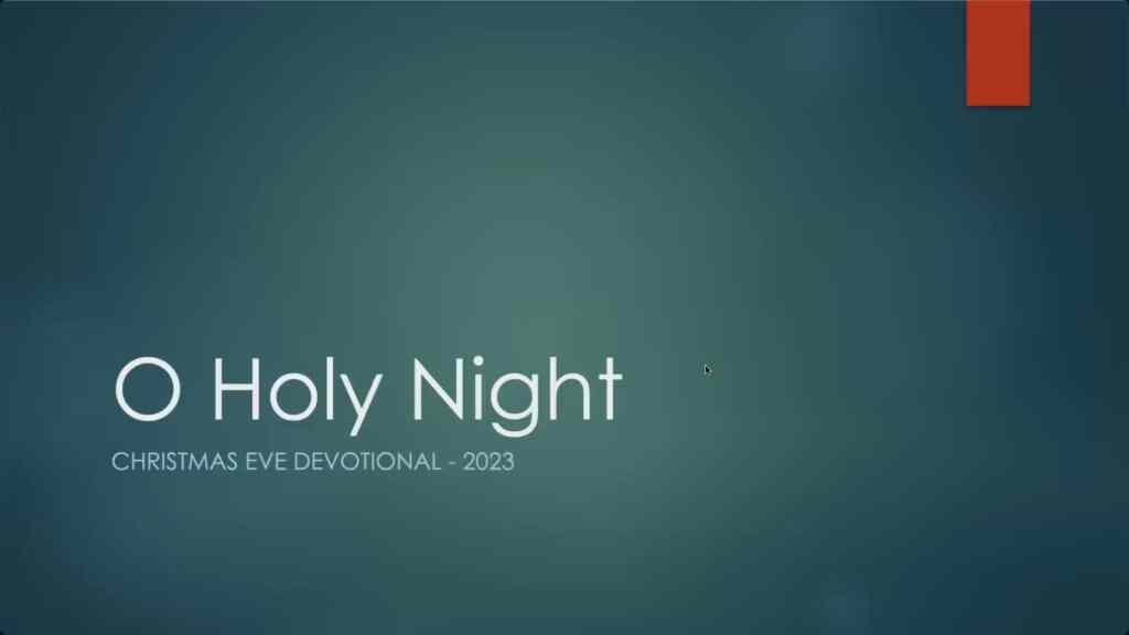 O Holy Night – Christmas Eve Devotional
