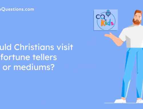 Should Christians visit fortune tellers or mediums?