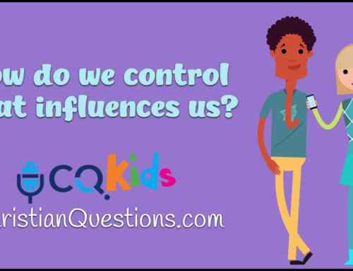 How do we control what influences us?