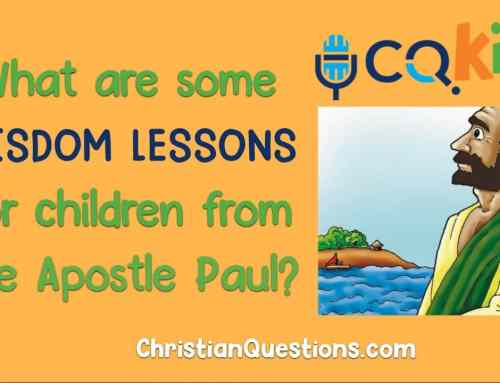 What are some wisdom lessons for children from the Apostle Paul?