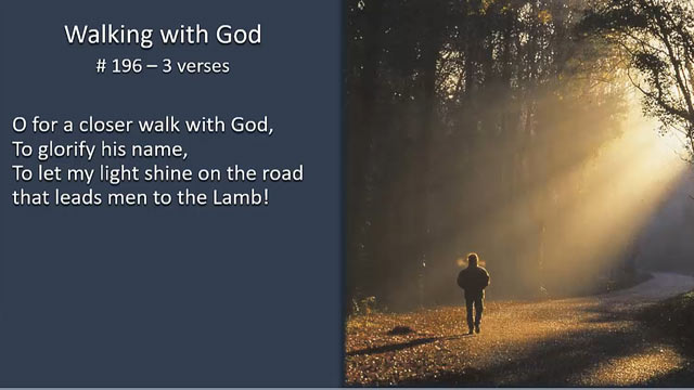 196. Walking With God (Song)