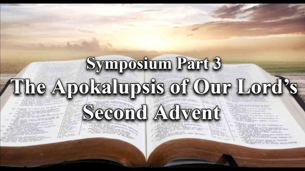 The Apokalupsis of Our Lord’s Second Advent