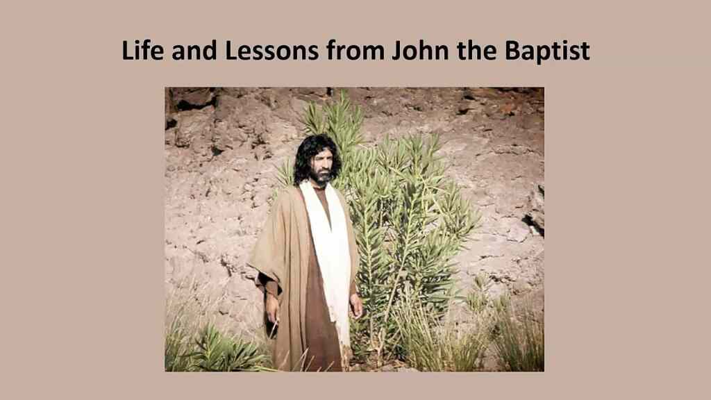 Life and Lessons From John the Baptist