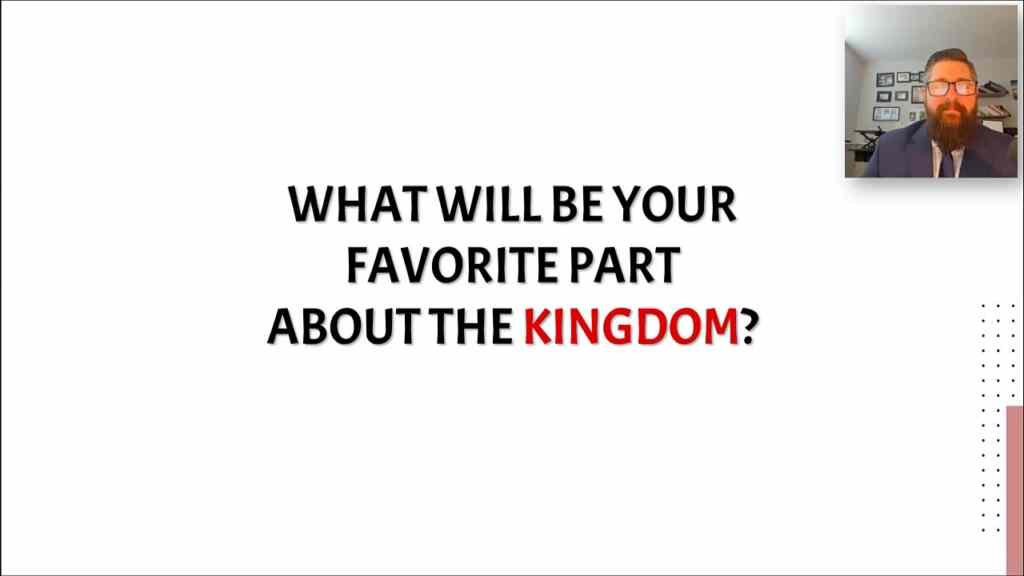 What Will Be Your Favorite Part of the Kingdom