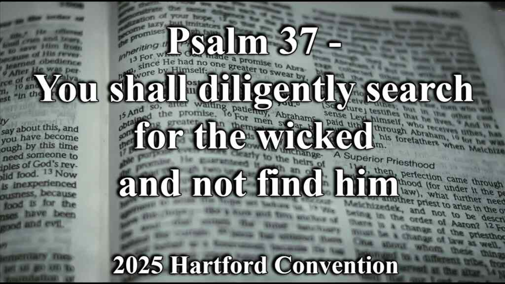 Psalm 37 – You shall diligently search for the wicked and not find him
