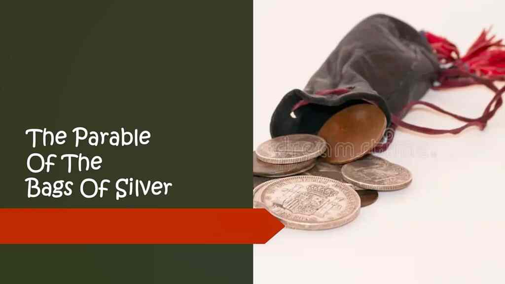 The Parable of the Bags of Silver