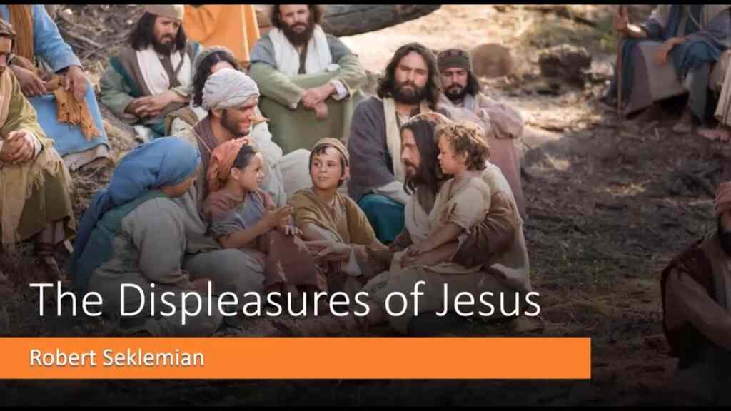 The Displeasures of Jesus – Robert Seklemian