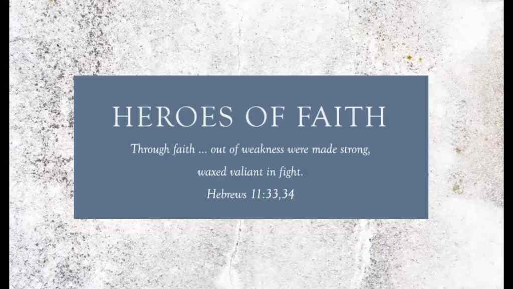 The Heroes of Faith