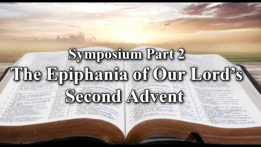 The Epiphania of Our Lord’s Second Advent