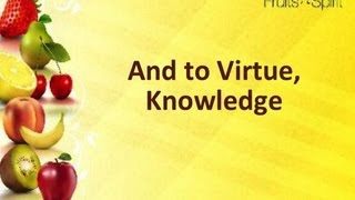 And to Virtue Knowledge