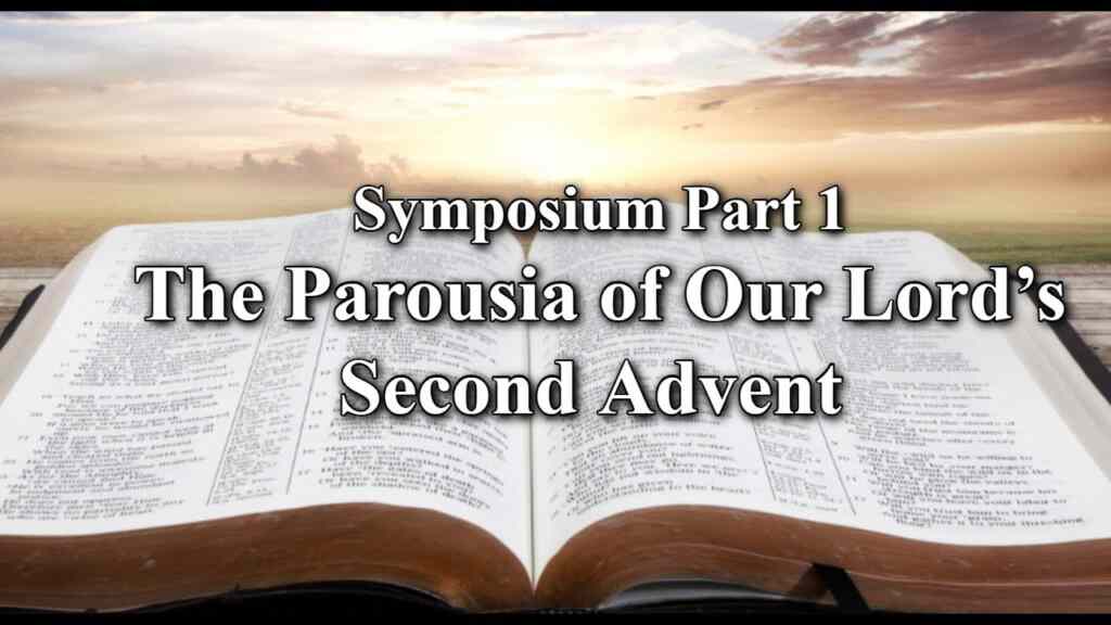 The Parousia of Our Lord’s Second Presence