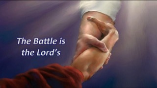 The Battle is the Lord’s