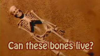 Can these bones live
