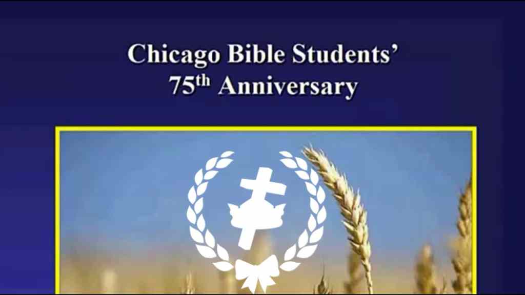 Chicago Bible Students’ 75th Anniversary