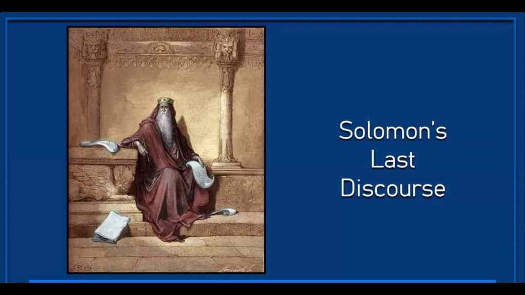 Solomon’s Last Discourse