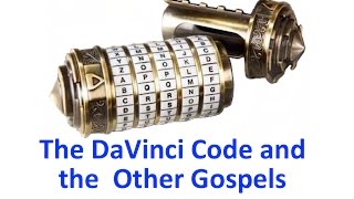 The DaVinci Code and the Other Gospels
