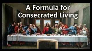 A Formula For Consecrated Living