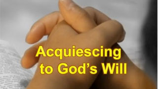 Acquiescing to the Will of God