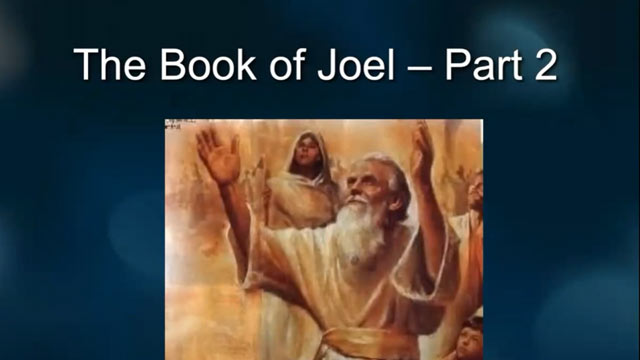 The book of Joel (Part 2)