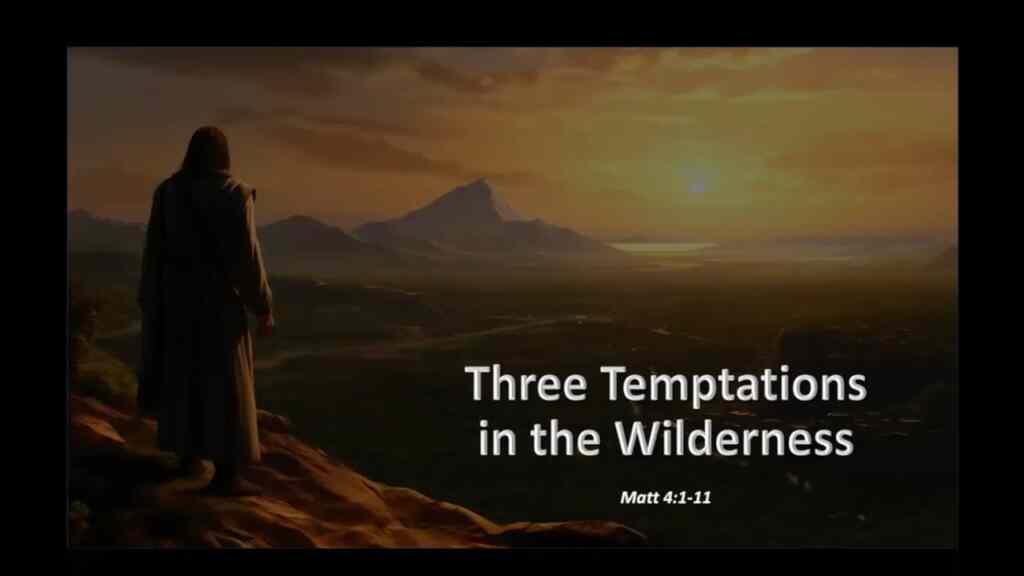 Three Temptations in the Wilderness