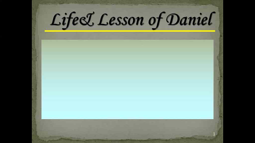 Life and Lesson of Daniel