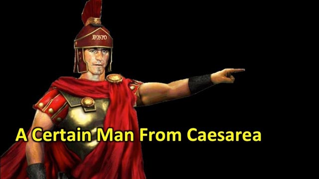 A Certain Man From Caesarea