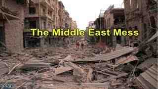 The Middle East Mess