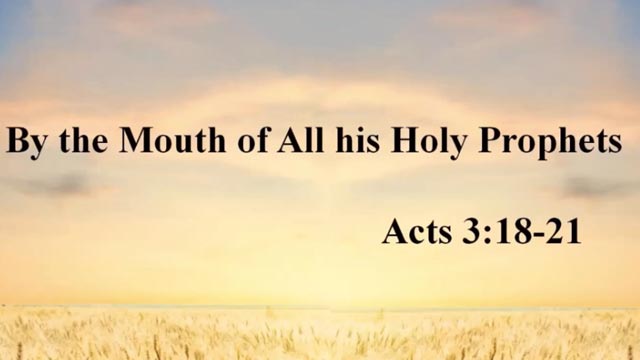 By The Mouth of All His Holy Prophets