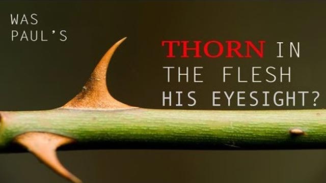 Was Paul’s Thorn in the Flesh His Eyesight