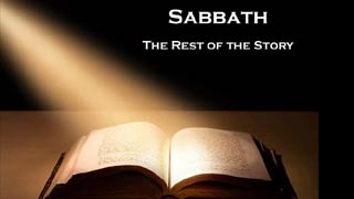 Sabbath – The Rest of the Story