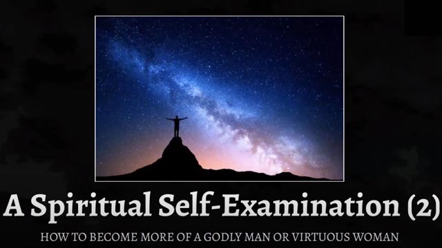 A Spiritual Self Examination (Part 2)