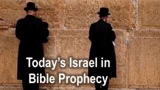 Todays Israel in Bible Prophecy