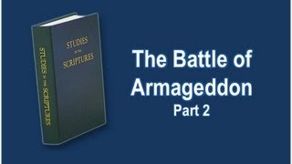 Volume 4 Overview – The Battle of Armageddon (Part 2)