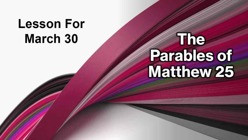 The Parables of Matthew 25