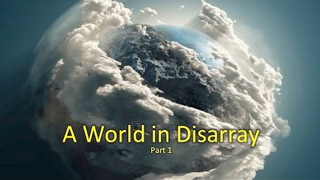 A World in Disarray (Part 1)